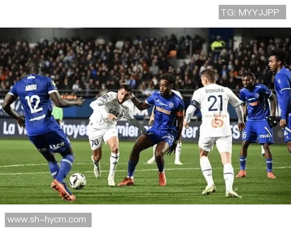 特鲁瓦主场迎战洛里昂全力争胜力争三分之战